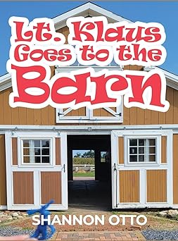 Lt Klaus goes to the Barn Book Cover